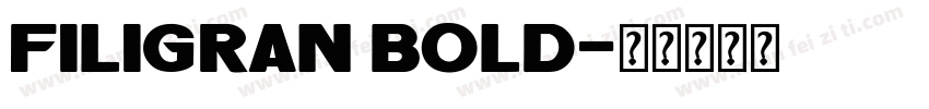 Filigran Bold字体转换